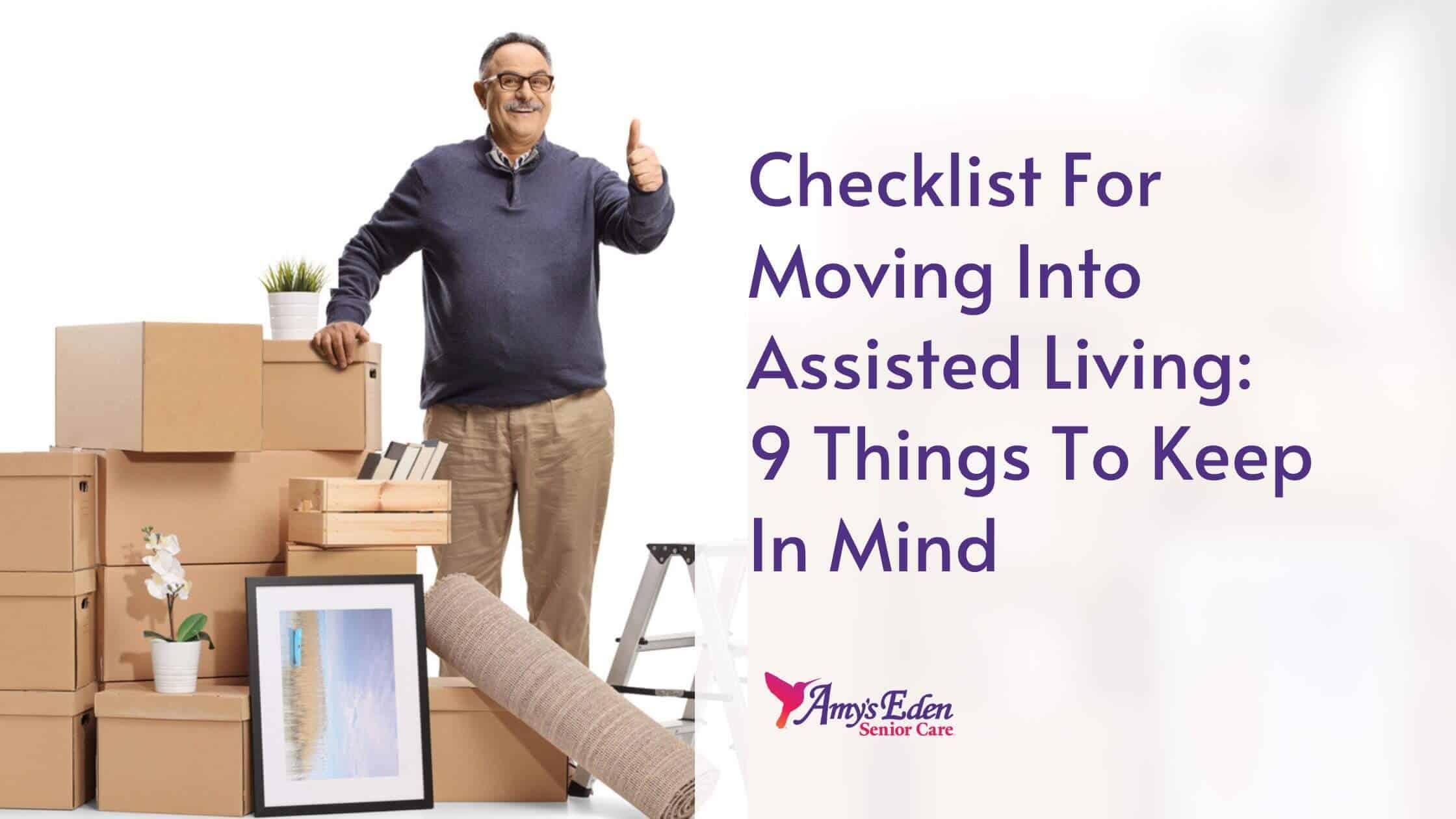 Checklist For Moving Into Assisted Living Things To Keep In Mind