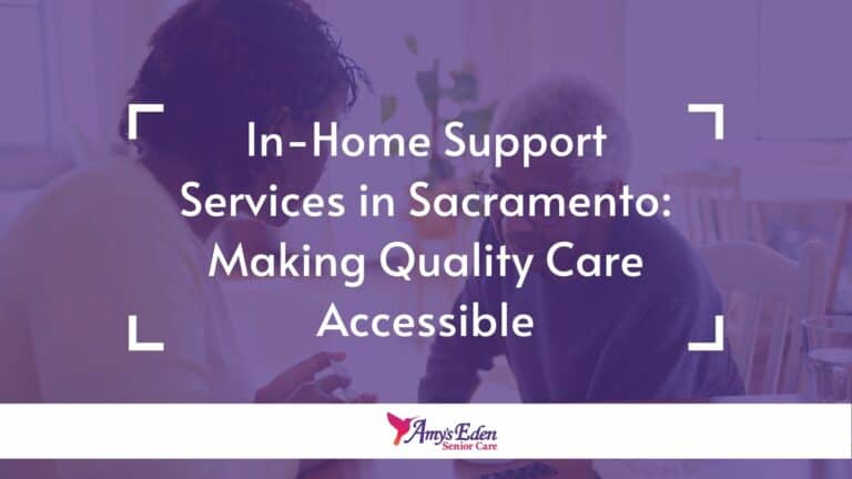 In-Home Caregiver Services in Sacramento: Making Quality Care Accessible
