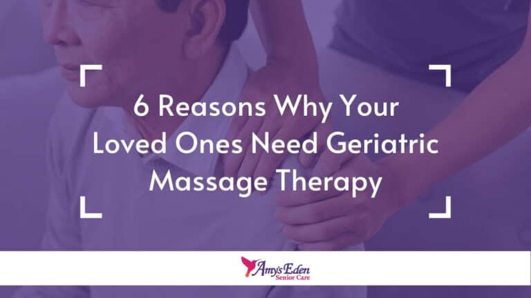 6 Reasons Why Your Loved Ones Need Geriatric Massage Therapy