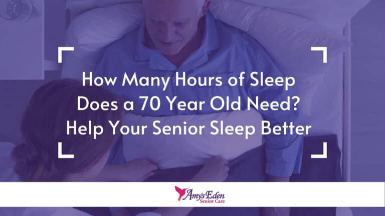 How Many Hours of Sleep Does a 70 Year Old Need? Help Your Senior Sleep Better