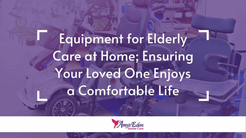 equipment for elderly care at home