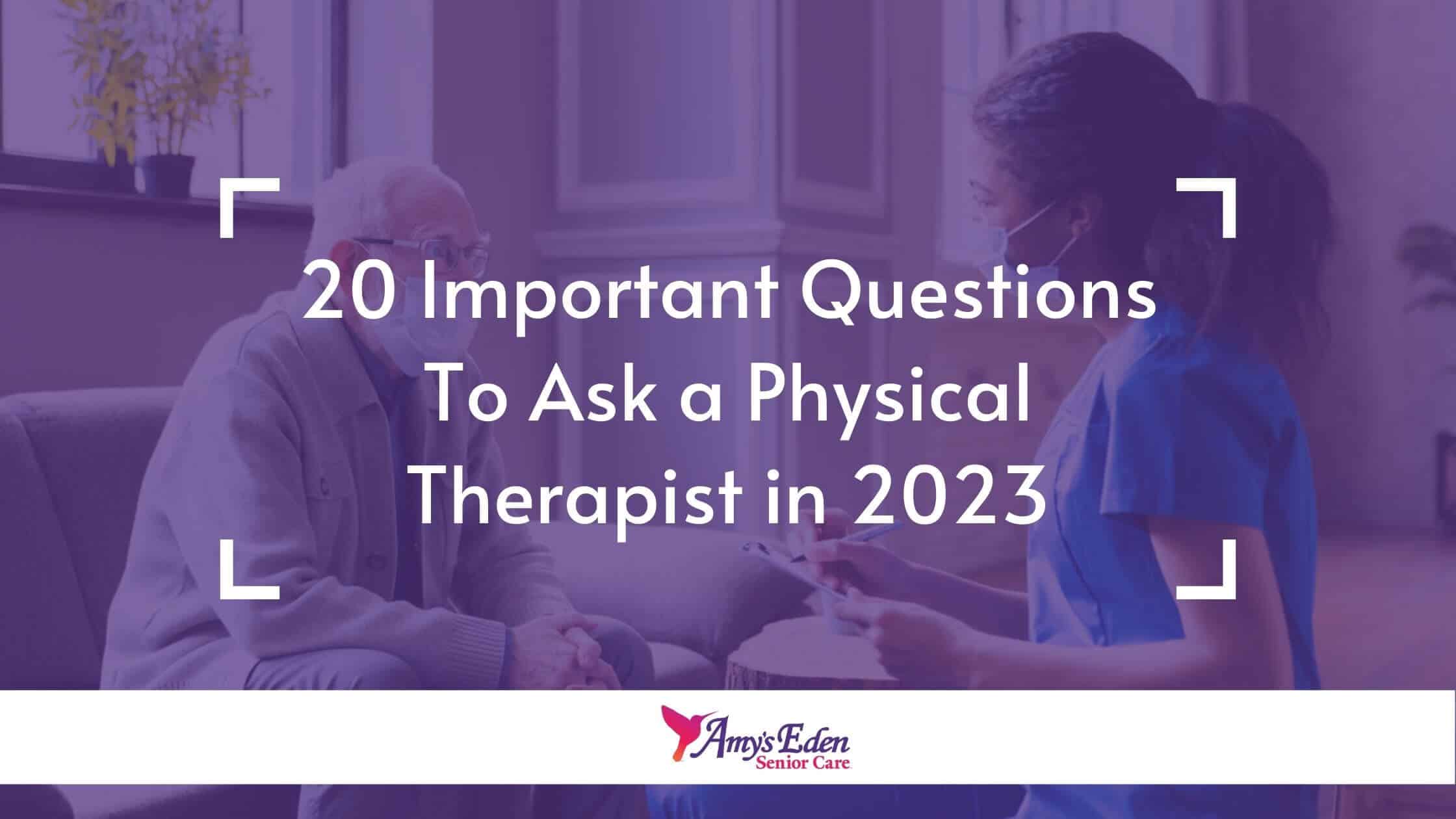 Top 10 Questions to Ask Your Physical Therapist