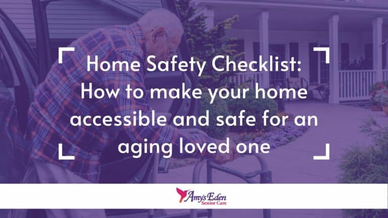 Home Safety Checklist : How to make your home accessible and safe for an aging loved one