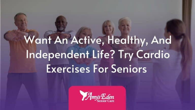 Want An Active, Healthy, And Independent Life? Try Cardio Exercises For Seniors