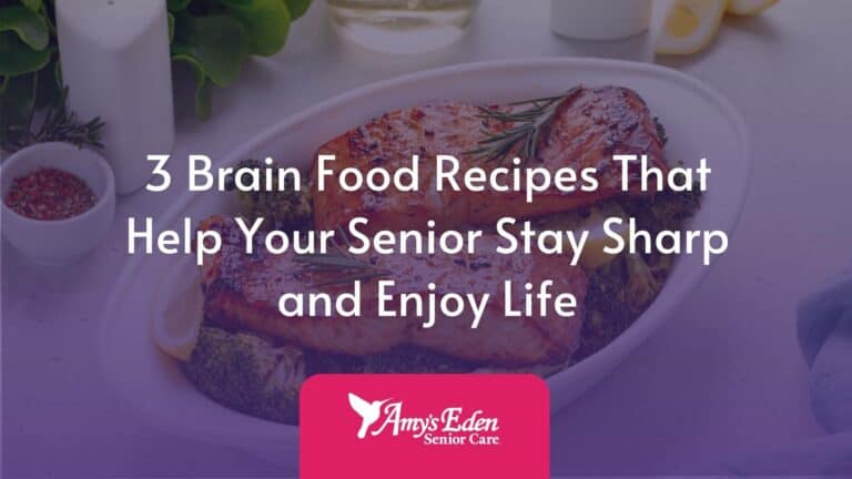 3 Brain Food Recipes That Help Your Senior Stay Sharp and Enjoy Life