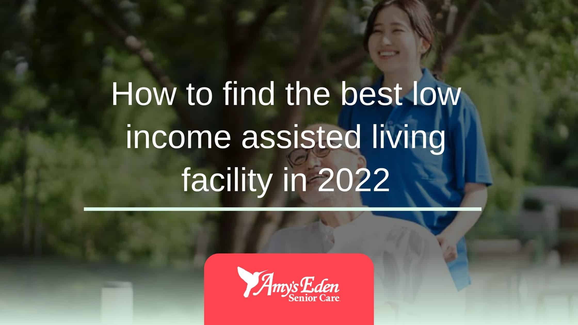 How to find the best low assisted living facility in 2022