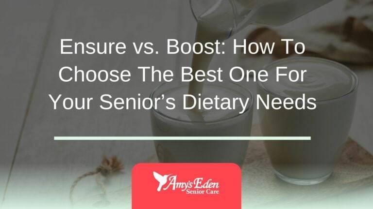 Ensure vs Boost: How To Choose The Best One For Your Senior’s Dietary Needs