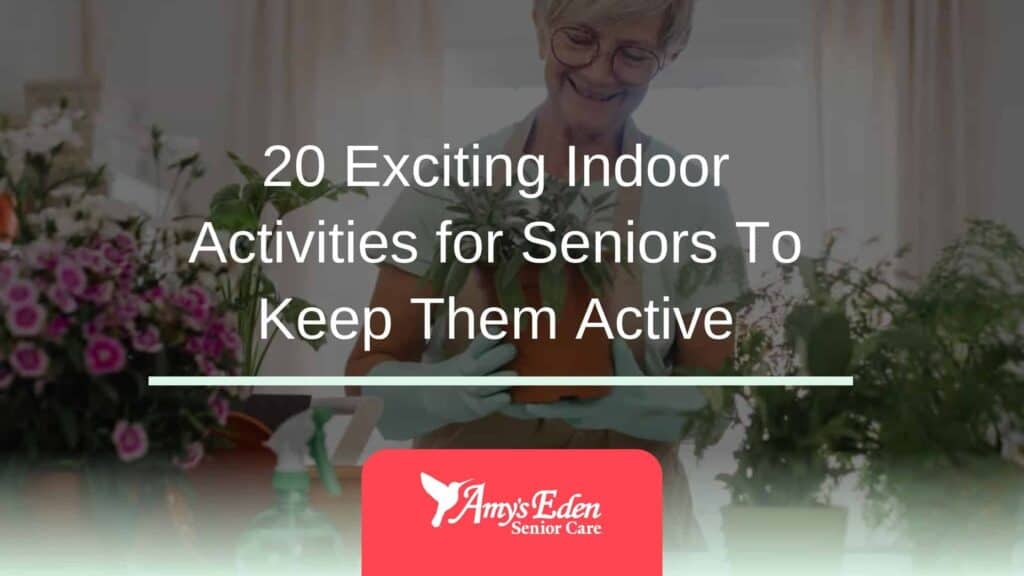 20 Exciting Indoor Activities for Seniors To Keep Them Active