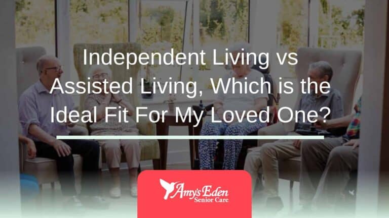Independent Living vs Assisted Living, Which is the Ideal Fit For My Loved One?