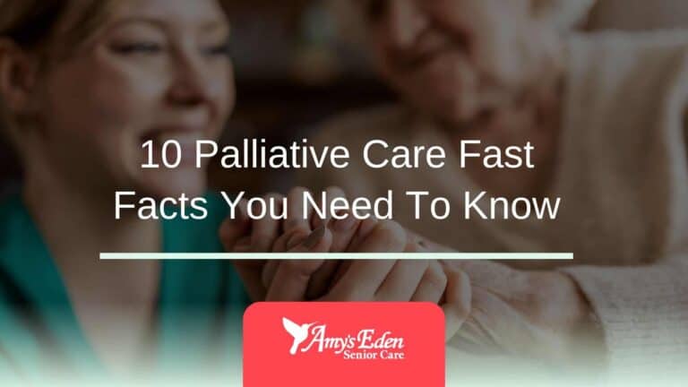 10 Palliative Care Fast Facts You Need To Know