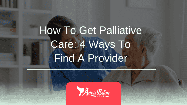 How To Get Palliative Care: 4 Ways To Find A Provider