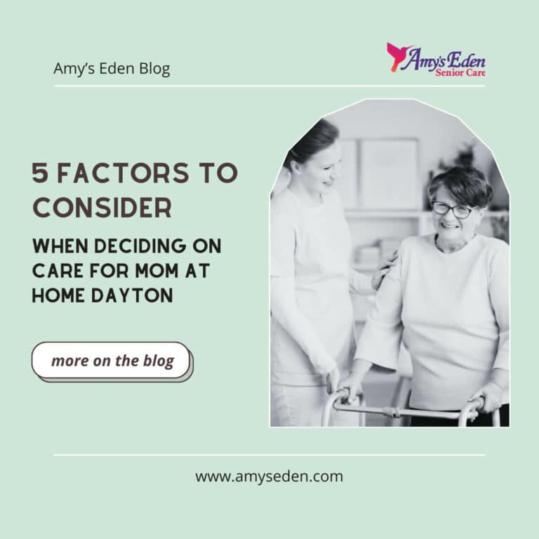 5 Factors To Consider When Deciding On Care for Mom at Home Dayton