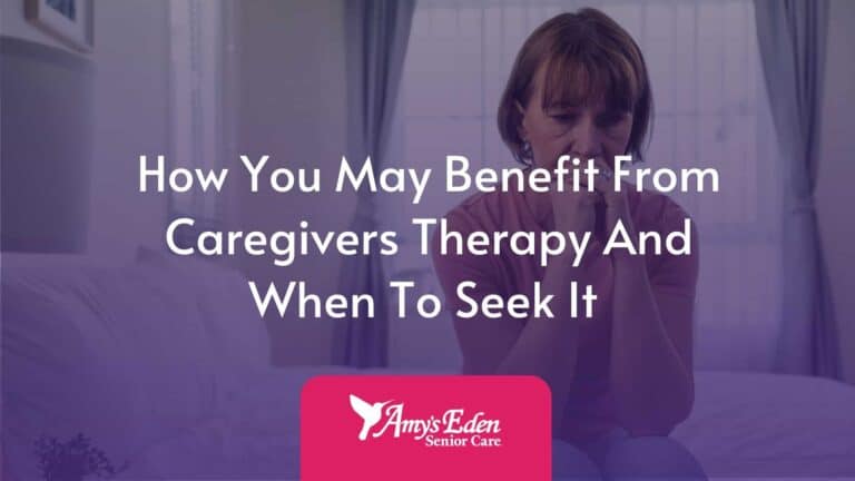 How You May Benefit From Caregivers Therapy And When To Seek It